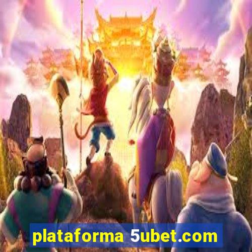 plataforma 5ubet.com